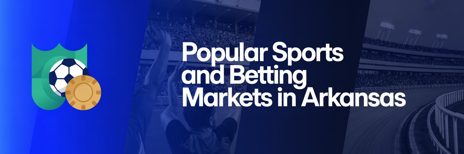 Popular Sports and Betting Markets in Arkansas